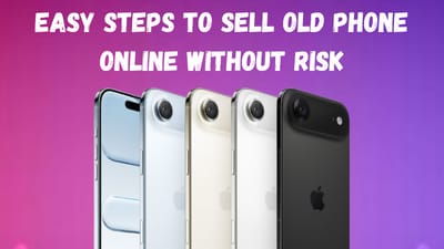 Easy Steps to Sell Old Phone Online Without Risk